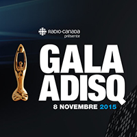Gala de l'ADISQ 2015 - Dévoilement des artistes en performance