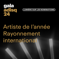 Lumière sur... Nominations 2024: Artiste de l'année - Rayonnement international